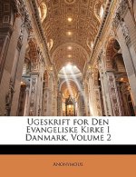 Ugeskrift for Den Evangeliske Kirke I Danmark, Volume 2