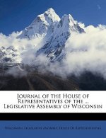 Journal of the House of Representatives of the ... Legislative Assembly of Wisconsin