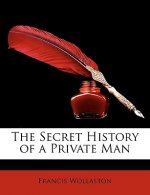 The Secret History of a Private Man