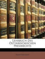 Lehrbuch Des Osterreichischen Pressrechts