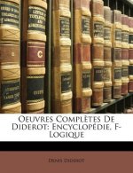 Oeuvres Completes de Diderot: Encyclopedie, F-Logique