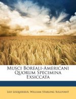 Musci Boreali-Americani Quorum Specimina Exsiccata