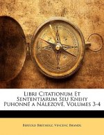 Libri Citationum Et Sententiarum Seu Knihy Puhonné a Nálezové, Volumes 3-4