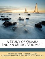A Study of Omaha Indian Music, Volume 1