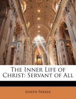 The Inner Life of Christ: Servant of All