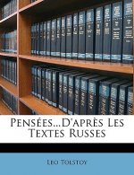 Pensées...d'Apr?s Les Textes Russes