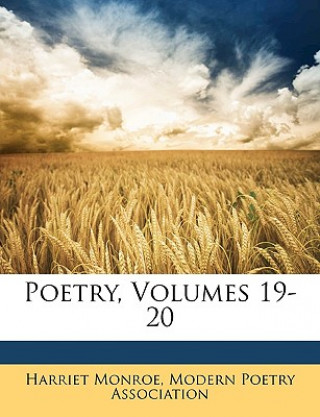 Poetry, Volumes 19-20