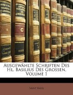 Ausgewahlte Schriften Des Hl. Basilius Des Grossen, Volume 1