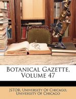 Botanical Gazette, Volume 47
