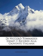 Di Niccolo Tommaseo: Esempi E Ricordi Alla Gioventu Italiana