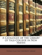 A Catalogue of the Library of Yale-College in New Haven