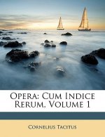 Opera: Cum Indice Rerum, Volume 1