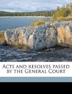 Acts and Resolves Passed by the General Court Volume 1796-97