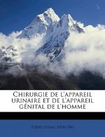 Chirurgie de l'Appareil Urinaire Et de l'Appareil Génital de l'Homme
