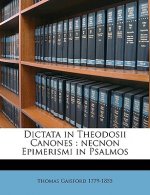 Dictata in Theodosii Canones: Necnon Epimerismi in Psalmos Volume 3