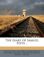 The Diary of Samuel Pepys .. Volume 5