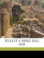 Kullyt-I Mirz Jall ASR Volume 1