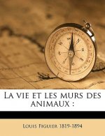 La Vie Et Les Murs Des Animaux