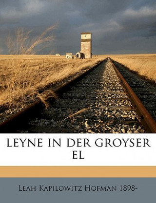 Leyne in Der Groyser El