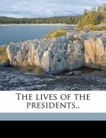 The Lives of the Presidents..