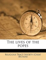 The Lives of the Popes Volume 1