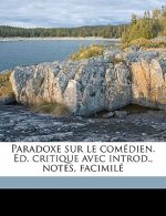 Paradoxe Sur Le Comédien. Ed. Critique Avec Introd., Notes, Facimilé