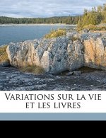 Variations sur la vie et les livres