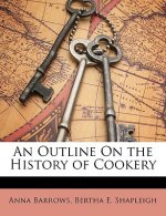 An Outline on the History of Cookery
