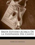 Breve Estudio Acerca De La Ense?anza Del Canto