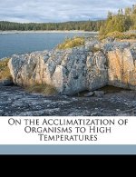 On the Acclimatization of Organisms to High Temperatures