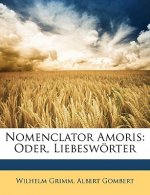 Nomenclator Amoris: Oder, Liebesworter