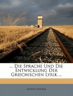 ... Die Sprache Und Die Entwicklung Der Griechischen Lyrik ...