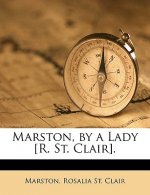 Marston, by a Lady [R. St. Clair].