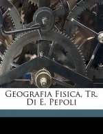 Geografia Fisica, Tr. Di E. Pepoli