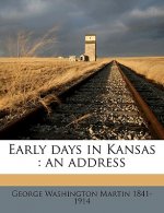 Early Days in Kansas: An Address