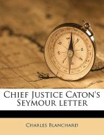 Chief Justice Caton's Seymour Letter