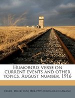 Humorous Verse on Current Events and Other Topics. August Number, 1916