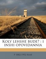 Koly Lehshe Bude?: I Inshi Opovidannia