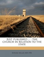 Just Published ...: The Church in Relation to the State Volume Talbot Collection of British Pamphlets