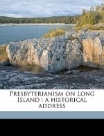 Presbyterianism on Long Island: A Historical Address