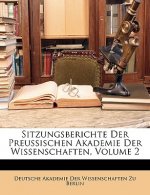 Sitzungsberichte Der Preussischen Akademie Der Wissenschaften, Volume 2