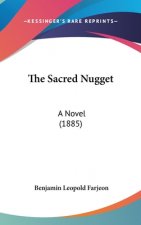 The Sacred Nugget: A Novel (1885)