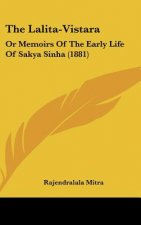 The Lalita-Vistara: Or Memoirs Of The Early Life Of Sakya Sinha (1881)