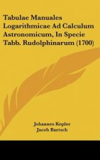 Tabulae Manuales Logarithmicae Ad Calculum Astronomicum, in Specie Tabb. Rudolphinarum (1700)