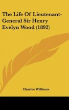 The Life of Lieutenant-General Sir Henry Evelyn Wood (1892)