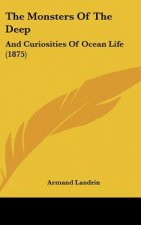 The Monsters of the Deep: And Curiosities of Ocean Life (1875)