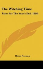The Witching Time: Tales for the Year's End (1886)