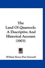 The Land Of Quantock: A Descriptive And Historical Account (1903)