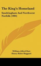 The King's Homeland: Sandringham And Northwest Norfolk (1904)