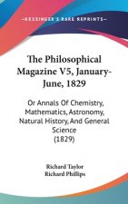 The Philosophical Magazine V5, January-June, 1829: Or Annals Of Chemistry, Mathematics, Astronomy, Natural History, And General Science (1829)